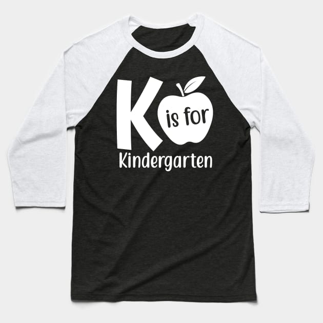 K Is For Kindergarten Baseball T-Shirt by Dojaja